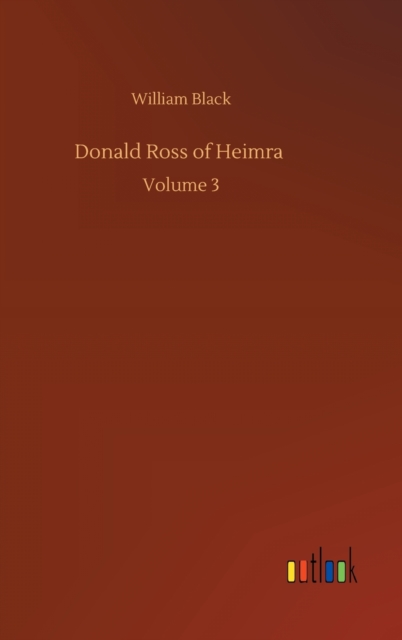 Donald Ross of Heimra : Volume 3, Hardback Book