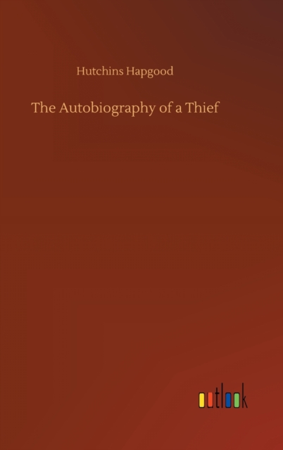 The Autobiography of a Thief, Hardback Book