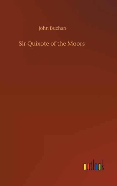 Sir Quixote of the Moors, Hardback Book