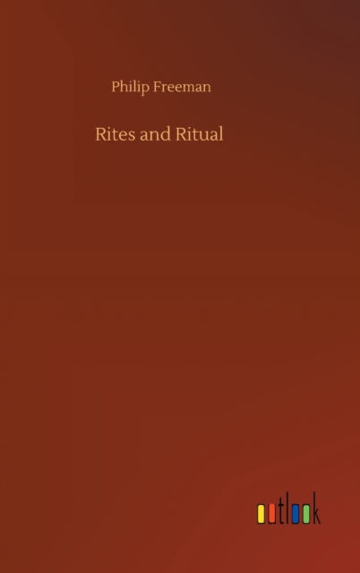 Rites and Ritual, Hardback Book