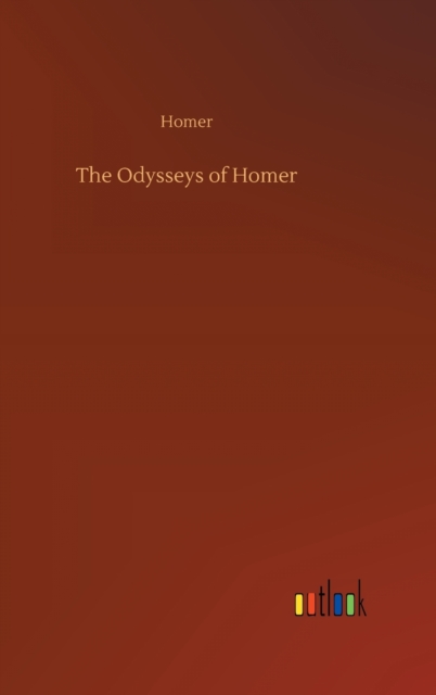The Odysseys of Homer, Hardback Book