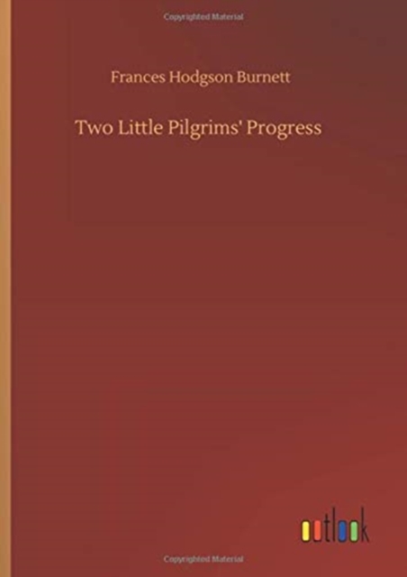 Two Little Pilgrims' Progress, Hardback Book