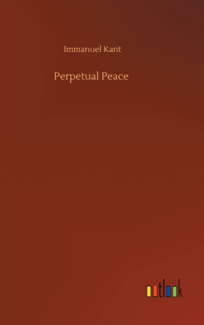 Perpetual Peace, Hardback Book