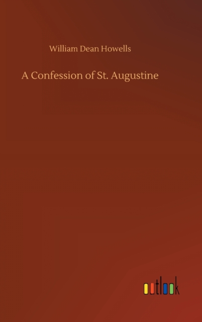 A Confession of St. Augustine, Hardback Book