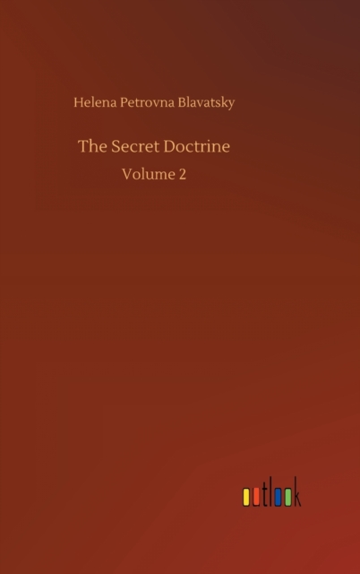 The Secret Doctrine : Volume 2, Hardback Book
