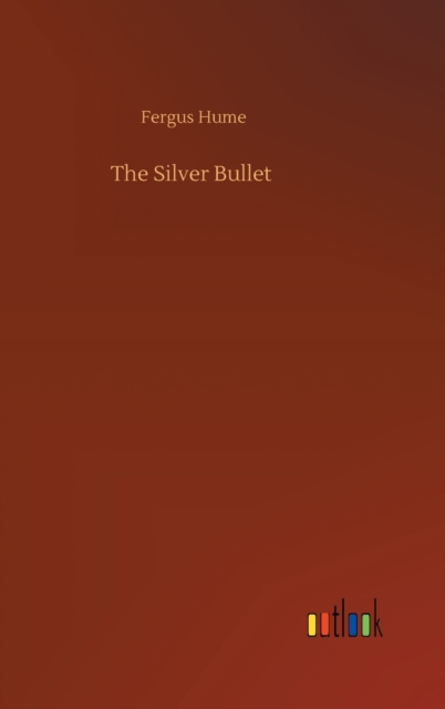 The Silver Bullet, Hardback Book