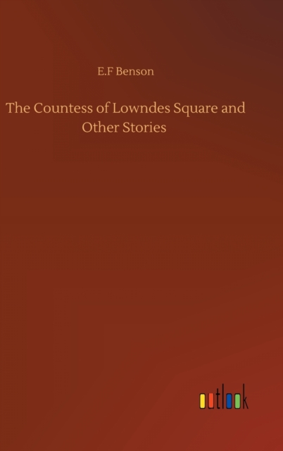 The Countess of Lowndes Square and Other Stories, Hardback Book