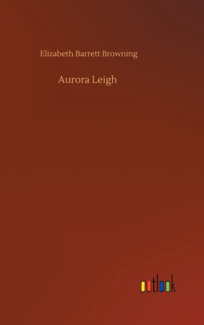 Aurora Leigh, Hardback Book