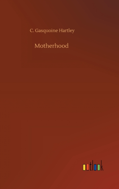 Motherhood, Hardback Book