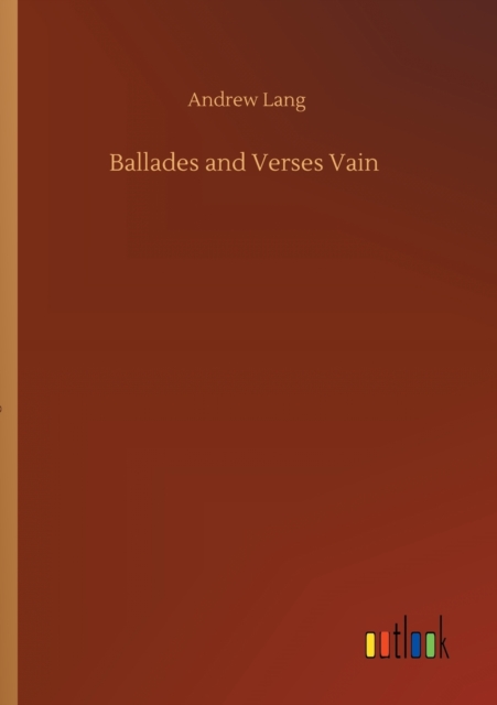 Ballades and Verses Vain, Paperback / softback Book