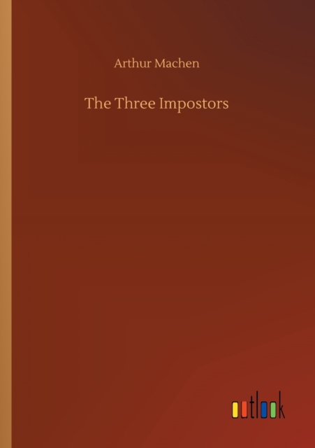 The Three Impostors, Paperback / softback Book
