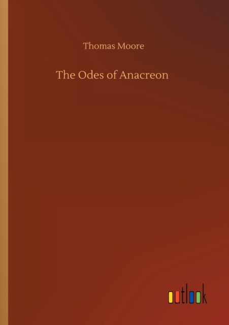 The Odes of Anacreon, Paperback / softback Book