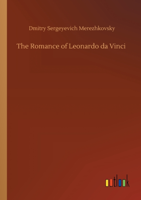 The Romance of Leonardo da Vinci, Paperback / softback Book