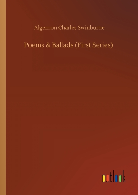 Poems & Ballads (First Series), Paperback / softback Book