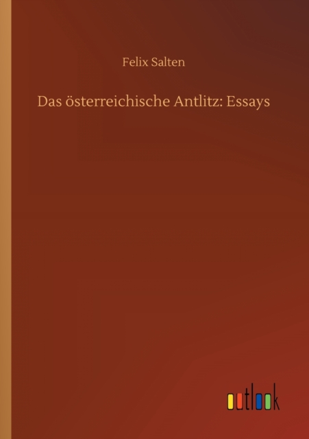 Das oesterreichische Antlitz : Essays, Paperback / softback Book