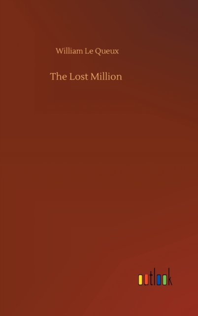 The Lost Million, Hardback Book