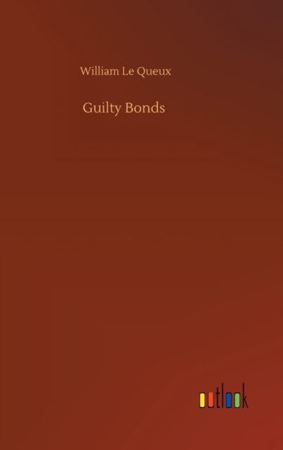 Guilty Bonds, Hardback Book