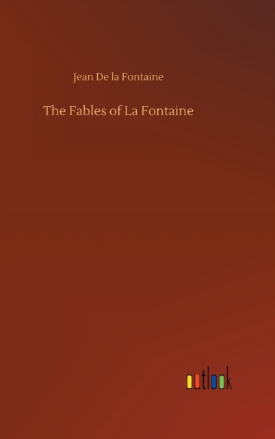 The Fables of La Fontaine, Hardback Book