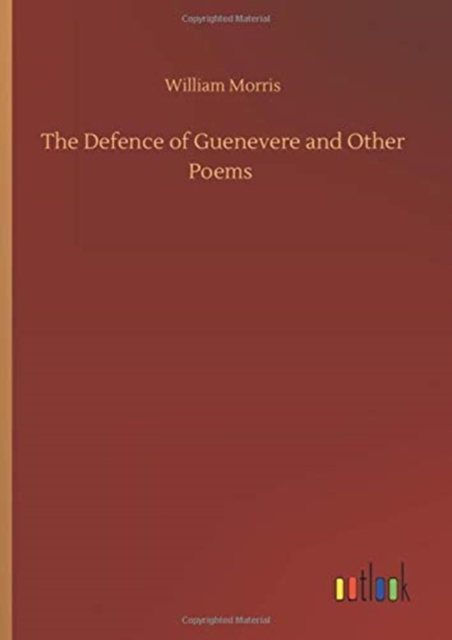 The Defence of Guenevere and Other Poems, Hardback Book
