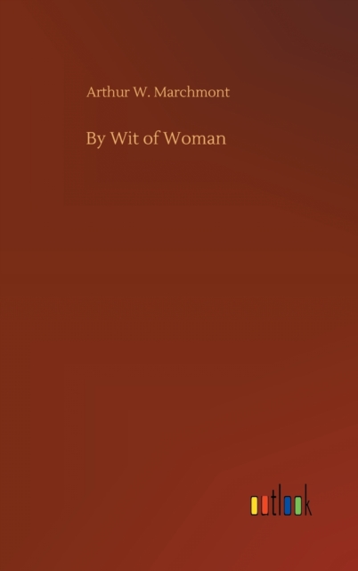 By Wit of Woman, Hardback Book