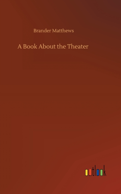 A Book About the Theater, Hardback Book