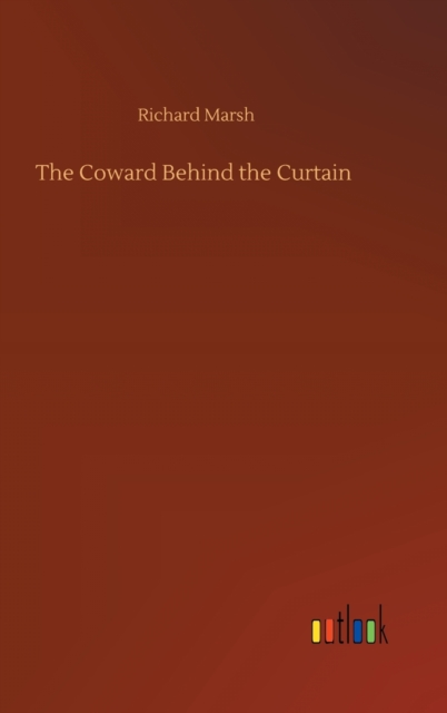 The Coward Behind the Curtain, Hardback Book