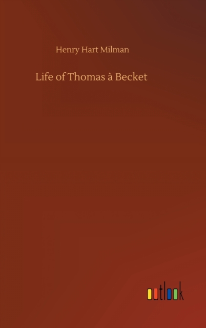 Life of Thomas a Becket, Hardback Book