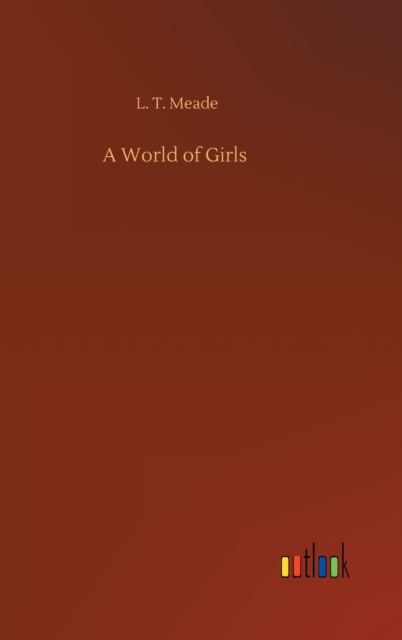 A World of Girls, Hardback Book