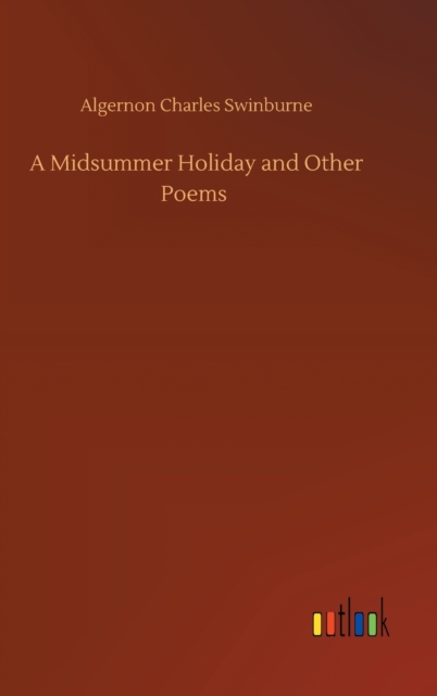 A Midsummer Holiday and Other Poems, Hardback Book