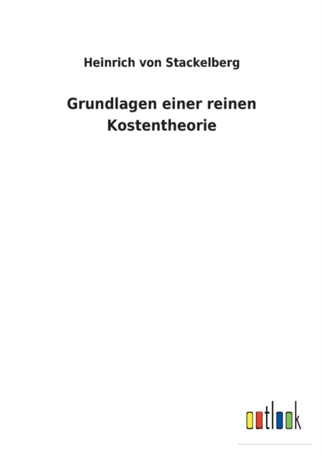 Grundlagen einer reinen Kostentheorie, Paperback / softback Book