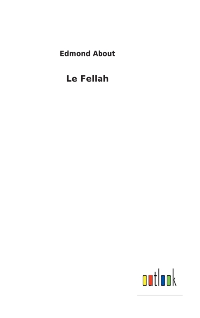 Le Fellah, Hardback Book