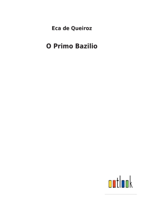 O Primo Bazilio, Paperback / softback Book