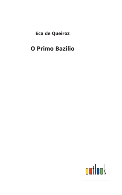 O Primo Bazilio, Hardback Book