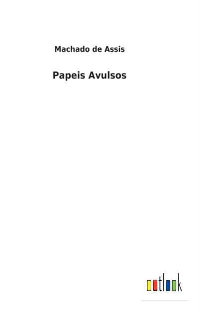 Papeis Avulsos, Hardback Book