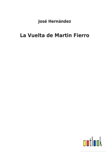 La Vuelta de Martin Fierro, Paperback / softback Book