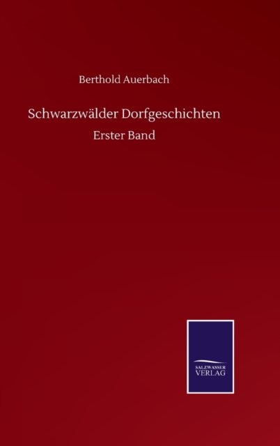 Schwarzwalder Dorfgeschichten : Erster Band, Hardback Book