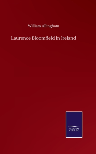 Laurence Bloomfield in Ireland, Hardback Book