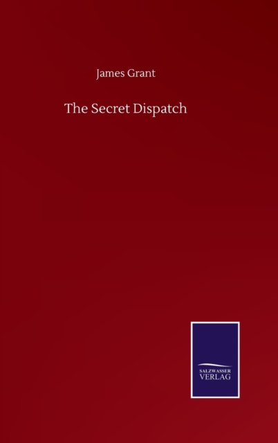 The Secret Dispatch, Hardback Book