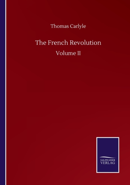 The French Revolution : Volume II, Paperback / softback Book