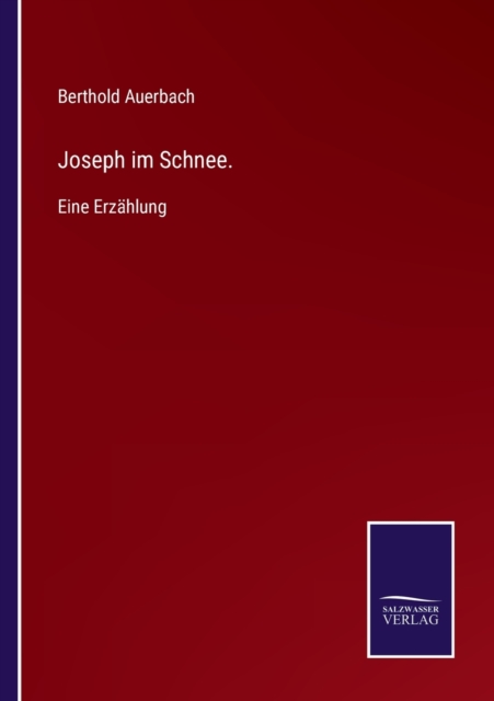 Joseph im Schnee. : Eine Erzahlung, Paperback / softback Book