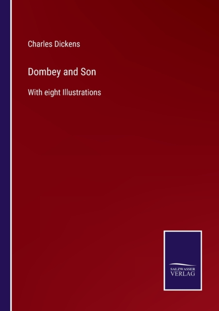 Dombey and Son : With eight Illustrations, Paperback / softback Book