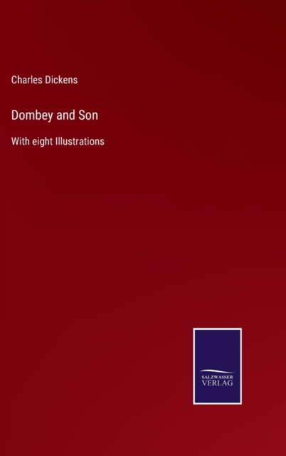 Dombey and Son : With eight Illustrations, Hardback Book