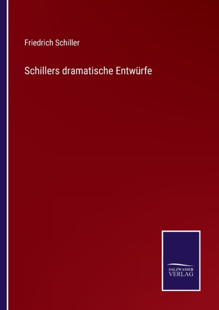 Schillers dramatische Entwurfe, Paperback / softback Book