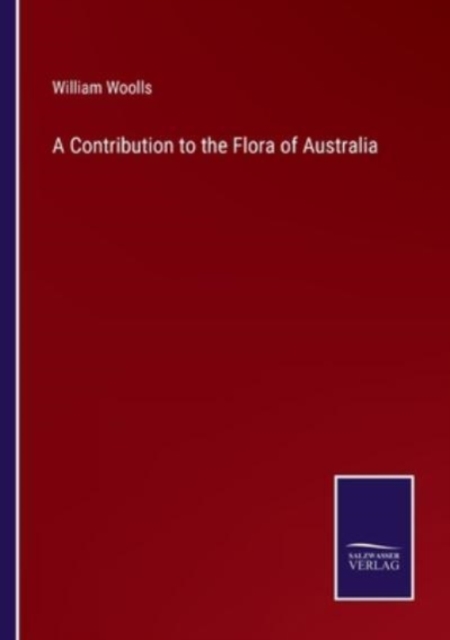 A Contribution to the Flora of Australia, Paperback / softback Book