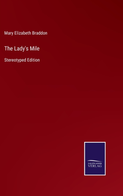 The Lady's Mile : Stereotyped Edition, Hardback Book