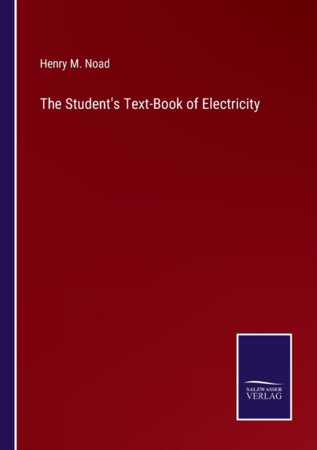 The Student's Text-Book of Electricity, Paperback / softback Book