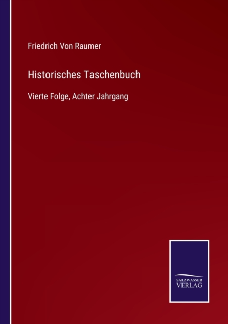 Historisches Taschenbuch : Vierte Folge, Achter Jahrgang, Paperback / softback Book