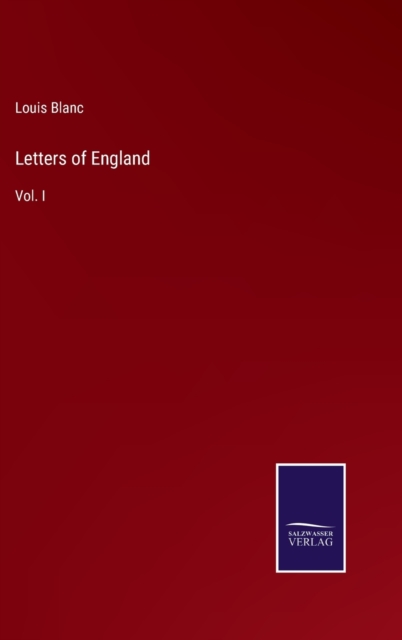 Letters of England : Vol. I, Hardback Book
