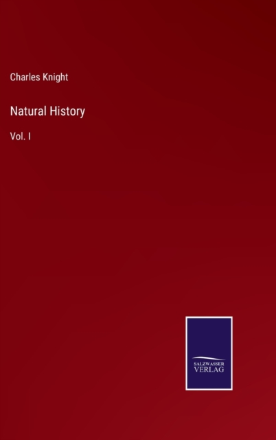 Natural History : Vol. I, Hardback Book