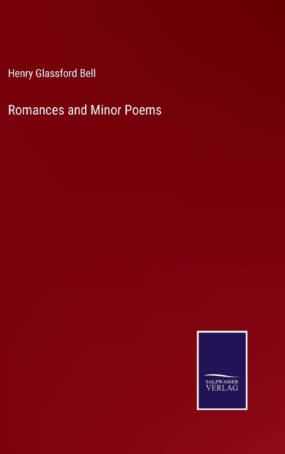 Romances and Minor Poems, Hardback Book